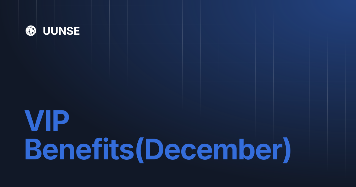 VIP Benefits(December) | UUNSE